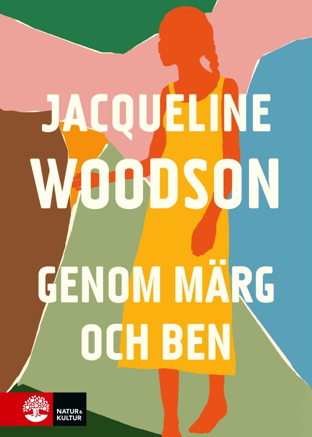 Genom märg och ben; Jacqueline Woodson; 2020