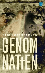 Genom natten; Stig Sæterbakken; 2013