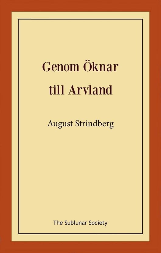 Genom öknar till arvland; August Strindberg; 2021