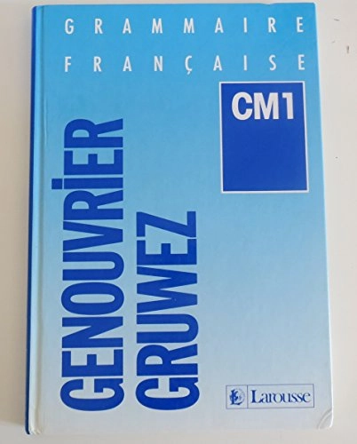 Genouvrier Gruwez: grammaire Française : CM 1; Claudine Gruwez, Émile Genouvrier; 1987