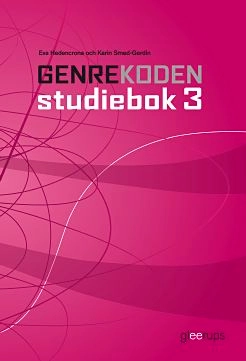 Genrekoden Studiebok 3; Eva Hedencrona, Karin Smed-Gerdin; 2010