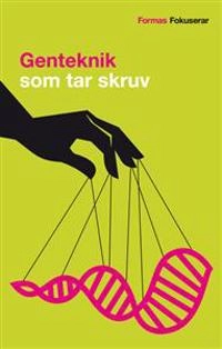Genteknik som tar skruv; Jonas Förare; 2011
