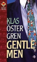 Gentlemen : roman; Klas Östergren; 1980