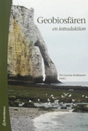 Geobiosfären : en introduktion; Per-Gunnar Andréasson, Lena Adrielsson, Per Ahlberg, Lena Barnekow, Svante Björck, Mikael Calner, Leif Johansson, Ronnie Liljegren, Anita Löfgren, Mats Rundgren, Vivi Vajda; 2006