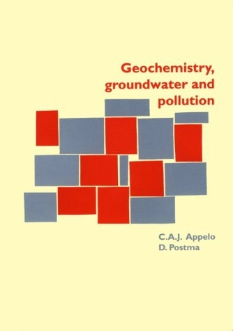 Geochemistry, groundwater and pollution; C. A. J. Appelo; 1993