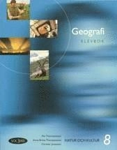 Geografi. 8, Elevbok; Ulf Bergqvist, Jan Brorson, Anita Fredrixon Dalman, Elisabeth Ericson, Erik Gambré, Christer Jonasson, Anna-Britta Thorstensson, Per Thorstensson, Maria Willebrand, Ylva Yngwe, Maria Ramsby; 2002
