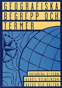 Geografiska begrepp och termer; Katarina Olsson; 1996