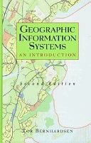 Geographic information systems : an introduction; Tor Bernhardsen; 1999