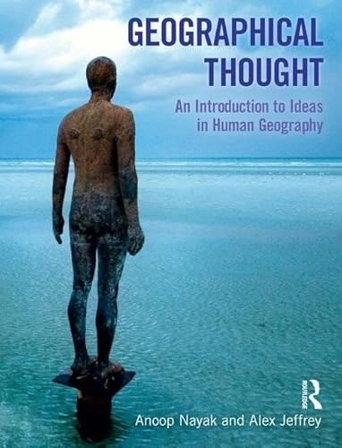 Geographical Thought; Anoop Nayak, Alex Jeffrey; 2015