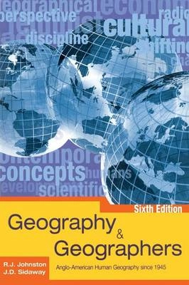 Geography & geographers : Anglo-American human geography since 1945; Johnston; 2004