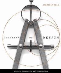 Geometry of design : studies in proportion and composition; Kimberly Elam; 2001