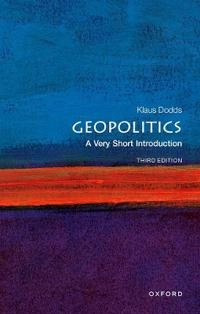 Geopolitics : a very short introduction; Klaus Dodds; 2019