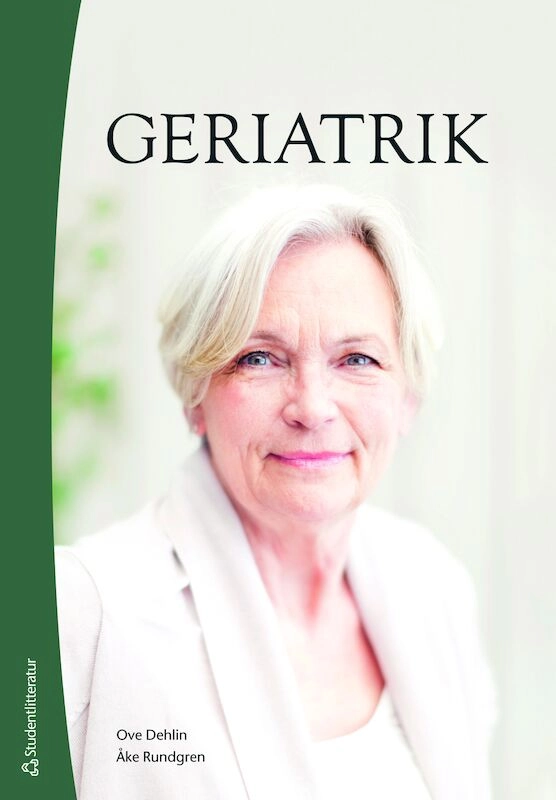 Geriatrik; Ove Dehlin, Åke Rundgren; 2014