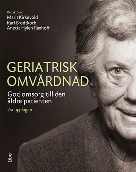 Geriatrisk omvårdnad; Marit Kirkevold; 2018