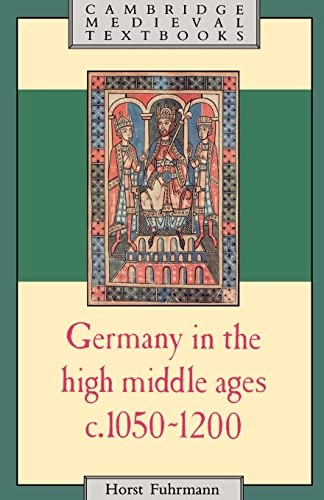 Germany in the High Middle Ages; Horst Fuhrmann; 1986