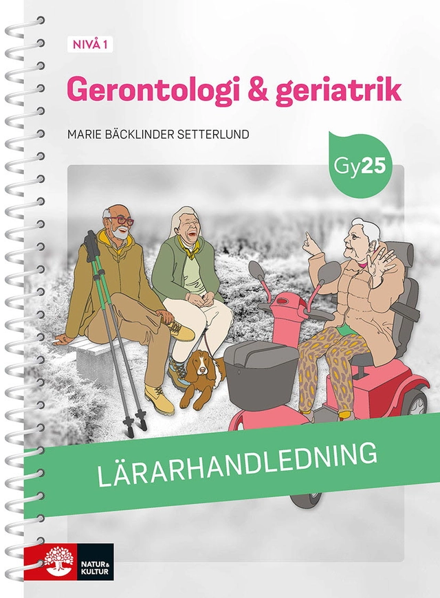 Gerontologi & geriatrik nivå 1 Lärarhandledning med Lärarwebb; Marie Bäcklinder Setterlund; 2026