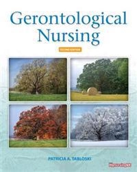 Gerontological nursing; Patricia A. Tabloski; 2010