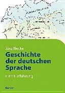 Geschichte der deutschen Sprache; Jörg Riecke; 2016