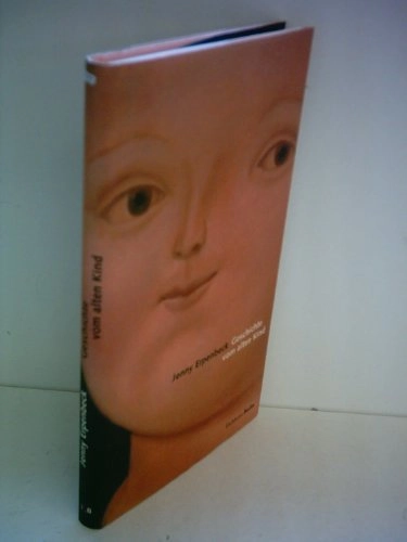 Geschichte vom alten Kind; Jenny Erpenbeck; 1999