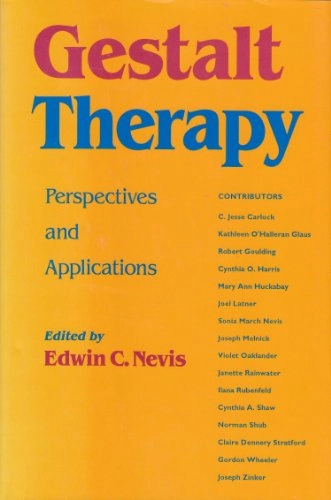 Gestalt Therapy Perspectives and Applications; Edwin C. Nevis; 1993