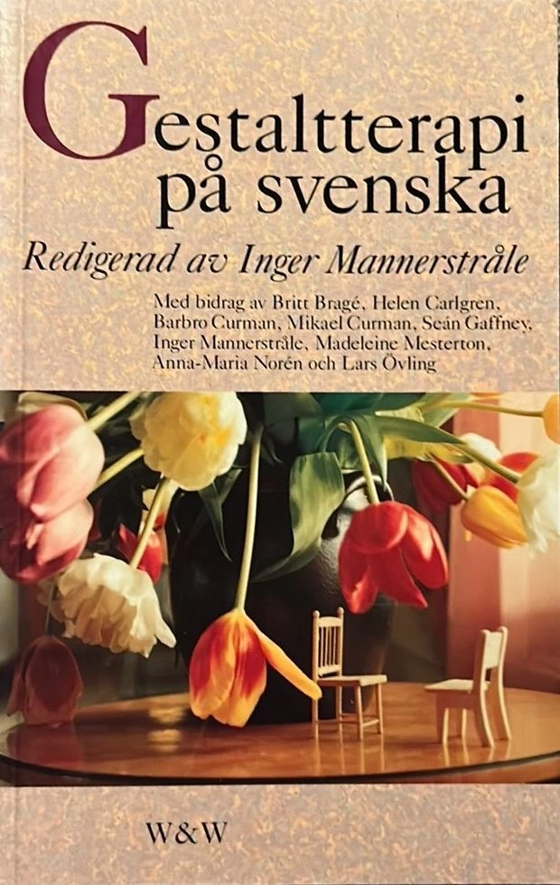 Gestaltterapi på svenska; Inger Mannerstråle, Britt W. Bragée; 1994