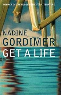 Get a life; Nadine. Gordimer; 2005