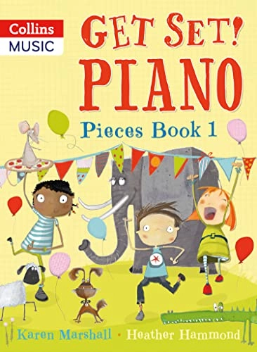 Get Set! Piano Pieces Book 1; Karen Marshall, Heather Hammond; 2013