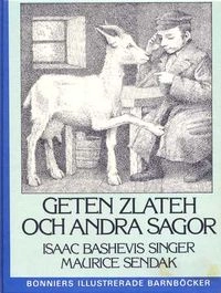 Geten Zlateh och andra sagor; Isaac Bashevis Singer; 1978