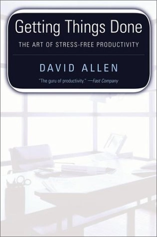 Getting things done : the art of stress-free productivity; David Allen; 2001