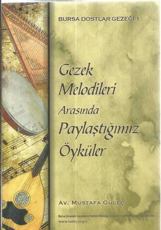 Gezek Melodileri Arasında Paylaştığımız Öyküler ; Mustafa Güleç; 2015