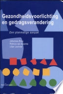 Gezondheidsvoorlichting en gedragsverandering; Johannes Brug; 2010