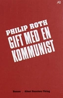 Gift med en kommunist; Philip Roth; 2000