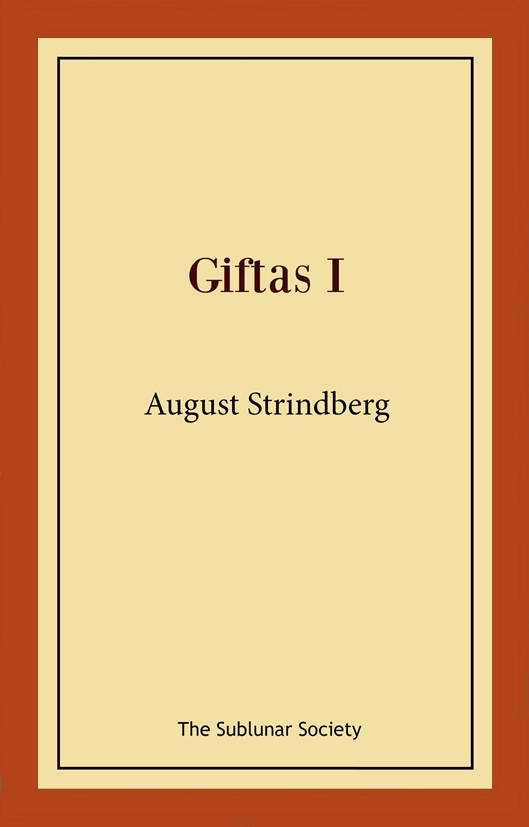 Giftas I; August Strindberg; 2021