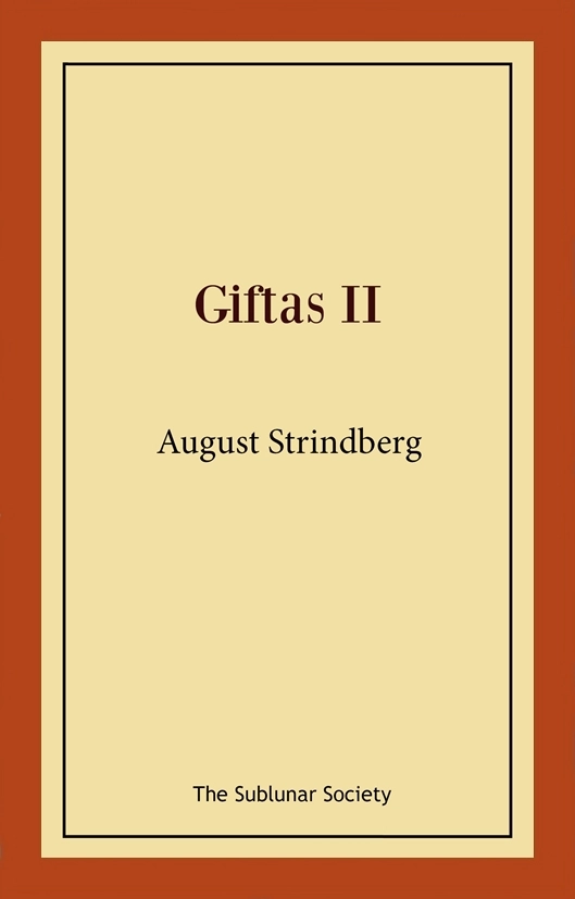 Giftas II; August Strindberg; 2021