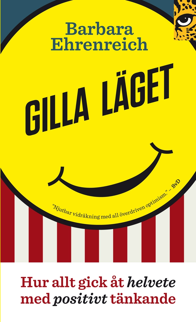 Gilla läget : hur allt gick åt helvete med positivt tänkande; Barbara Ehrenreich; 2011