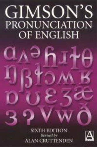 Gimson's pronunciation of English; Alfred Charles Gimson; 2001