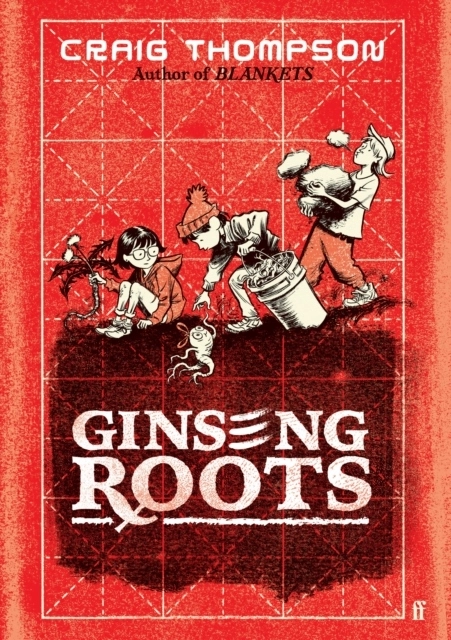 Ginseng Roots; Craig Thompson; 2025