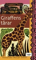 Giraffens tårar; Alexander McCall Smith; 2005