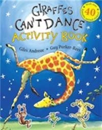 Giraffes Can't Dance Activity Book; Giles Andreae; 2009