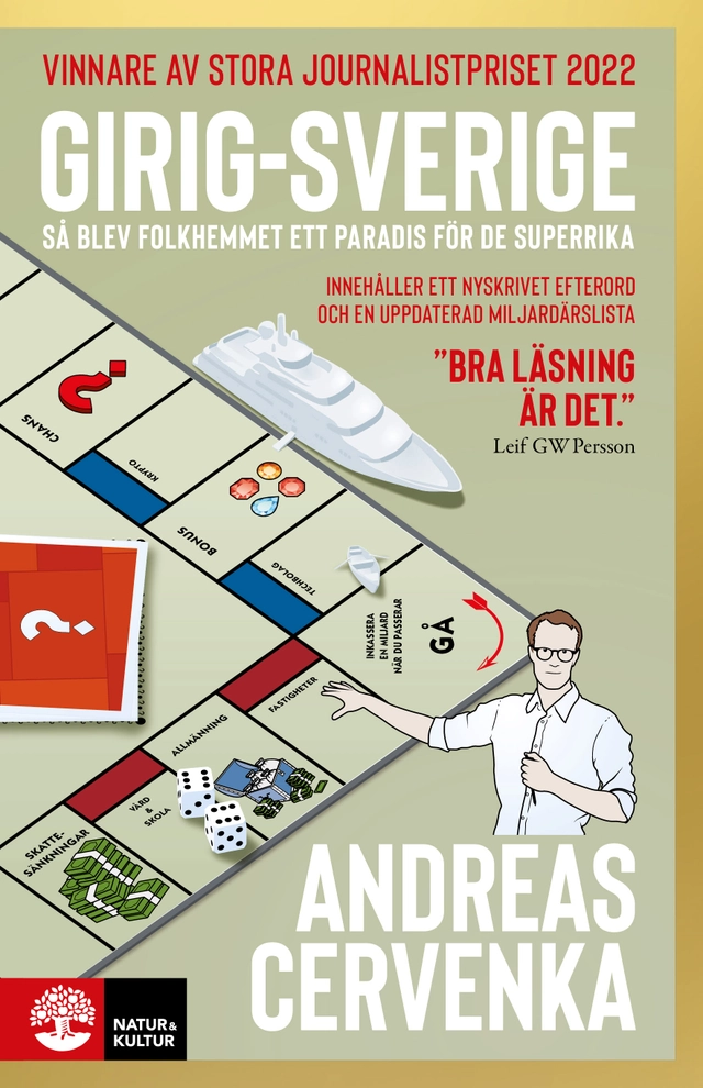 Girig-Sverige : så blev folkhemmet ett paradis för de superrika; Andreas Cervenka; 2024