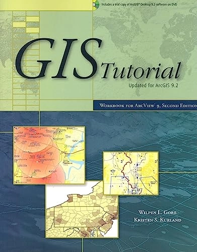 GIS tutorial : workbook for ArcView 9 : updated for ArcGis 9.2; Wilpen Lewis Gorr; 2007