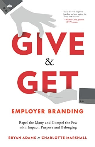 Give & Get Employer Branding; Bryan Adams, Charlotte Marshall; 2020