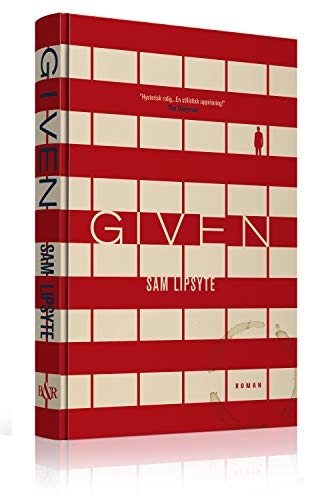 Given; Sam Lipsyte; 2012