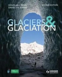 Glaciers & glaciation; Douglas I. Benn; 2010
