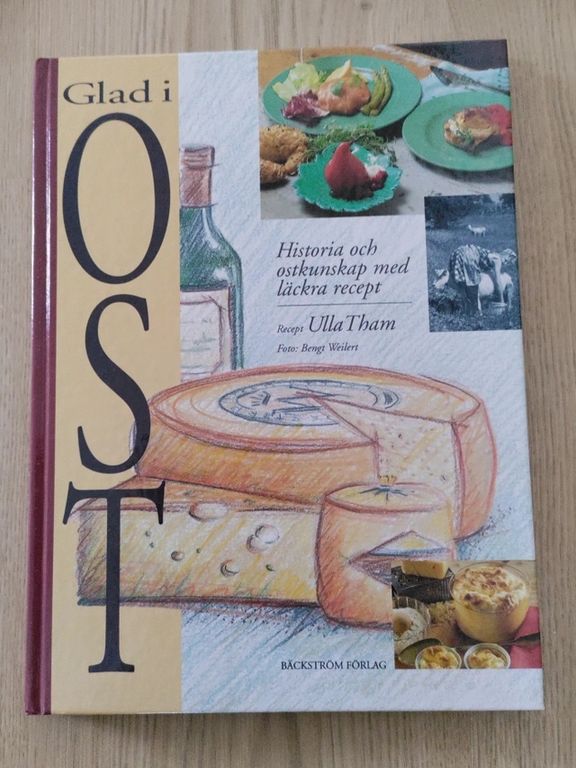 Glad i ost : historia och ostkunskap med läckra recept; Ulla Tham; 1995