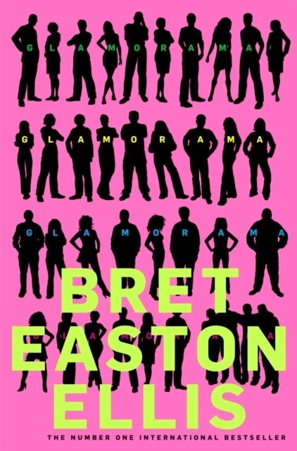 Glamorama; Bret Easton Ellis; 2011