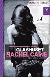 Glashuset; Rachel Caine; 2012