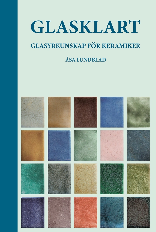 Glasklart : glasyrkunskap för keramiker; Åsa Lundblad; 2025