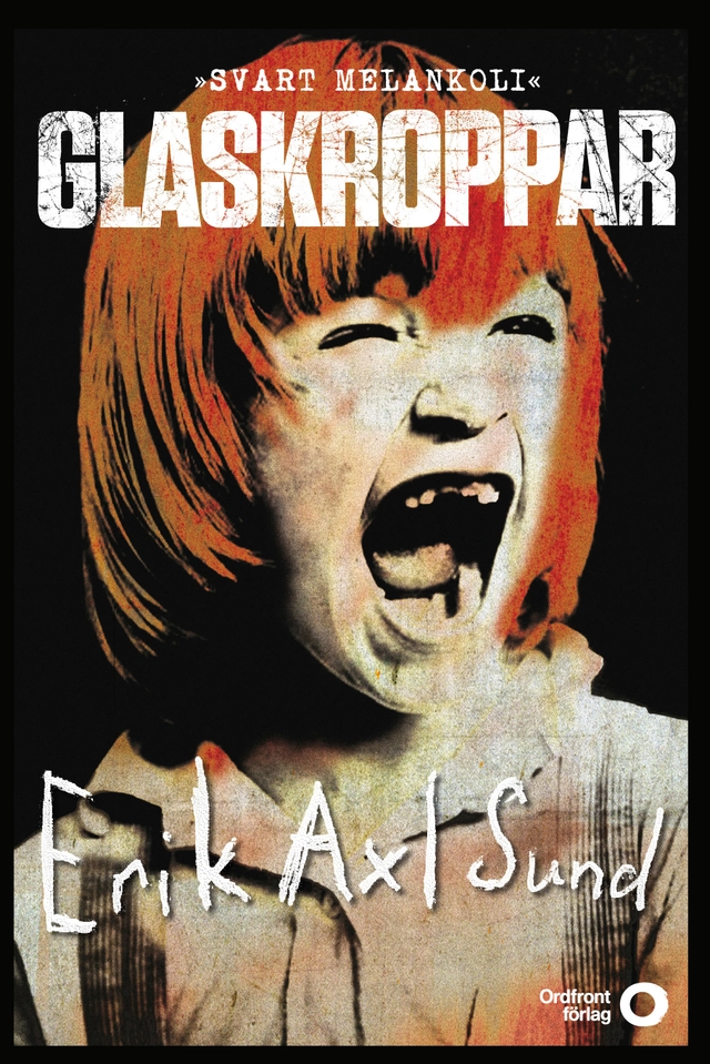 Glaskroppar : svart melankoli; Erik Axl Sund; 2014