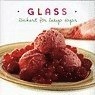 Glass : läckert för lediga dagar; Calvey Taylor-Hew, Johanna Holmberg; 2006